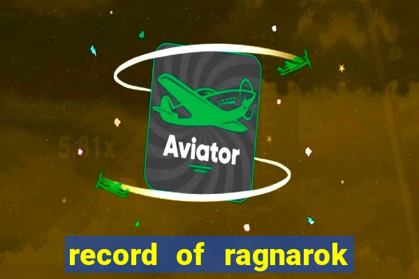 record of ragnarok 3 temporada